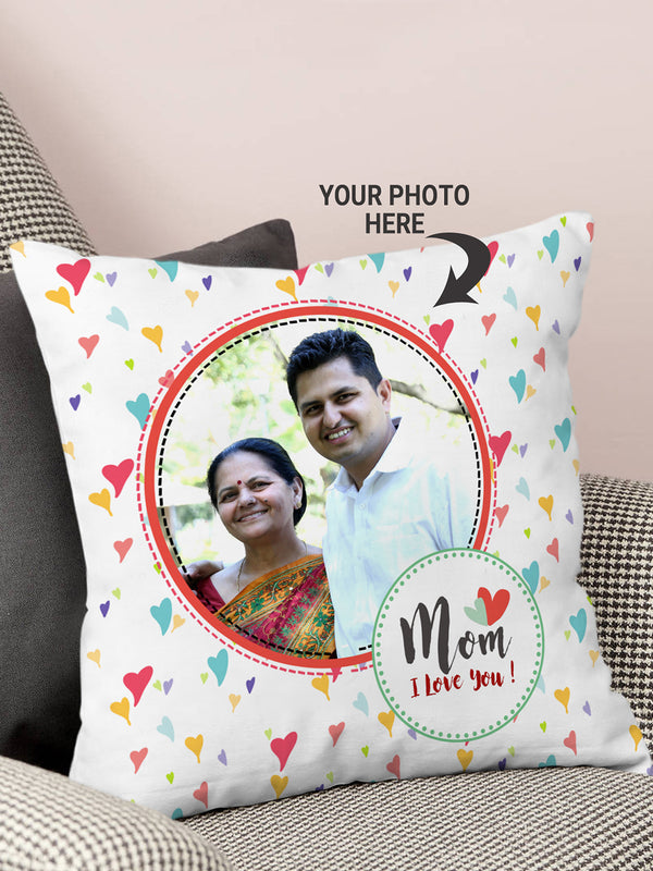 Mom I Love You Mothers Day Personalized Cushion